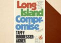 Taffy Brodesser-Akner ‘Long Island Compromise’ Book Review Taffy Brodesser-Akner ‘Long Island Compromise’ Book Review