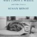 ‘Why I Don’t Write,’ nine short stories by Susan Minot