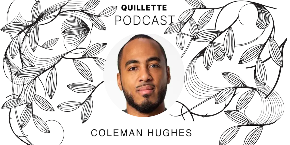 Coleman Hughes on Progressive ‘Neo-Racism’
