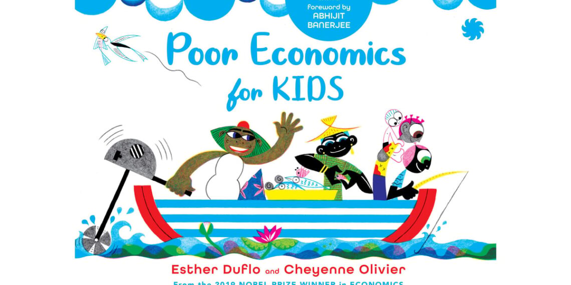 ‘Poor Economics For Kids’ By Nobel Laureate Esther Duflo