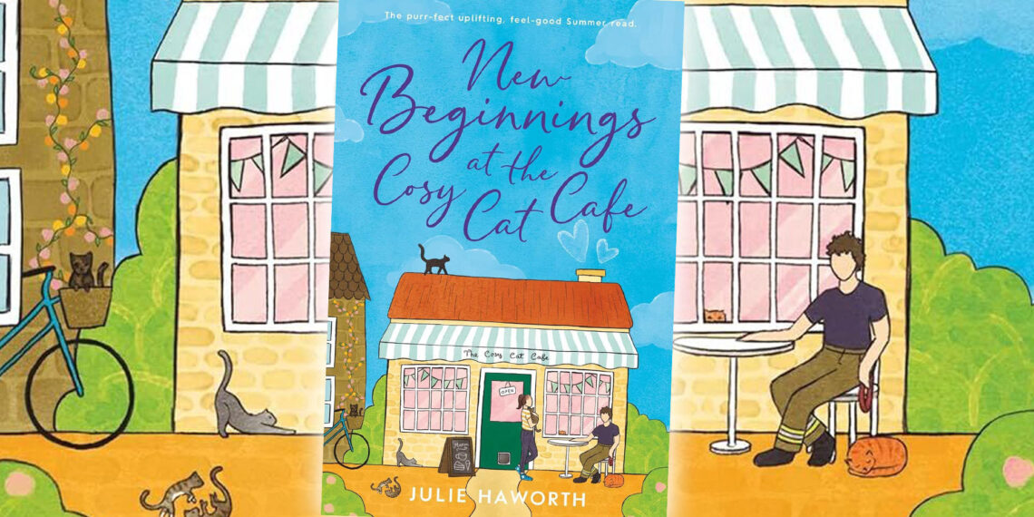 Win a copy of New Beginnings At The Cosy Cat Cafe by Julie Haworth in this week’s Fabulous book competition
