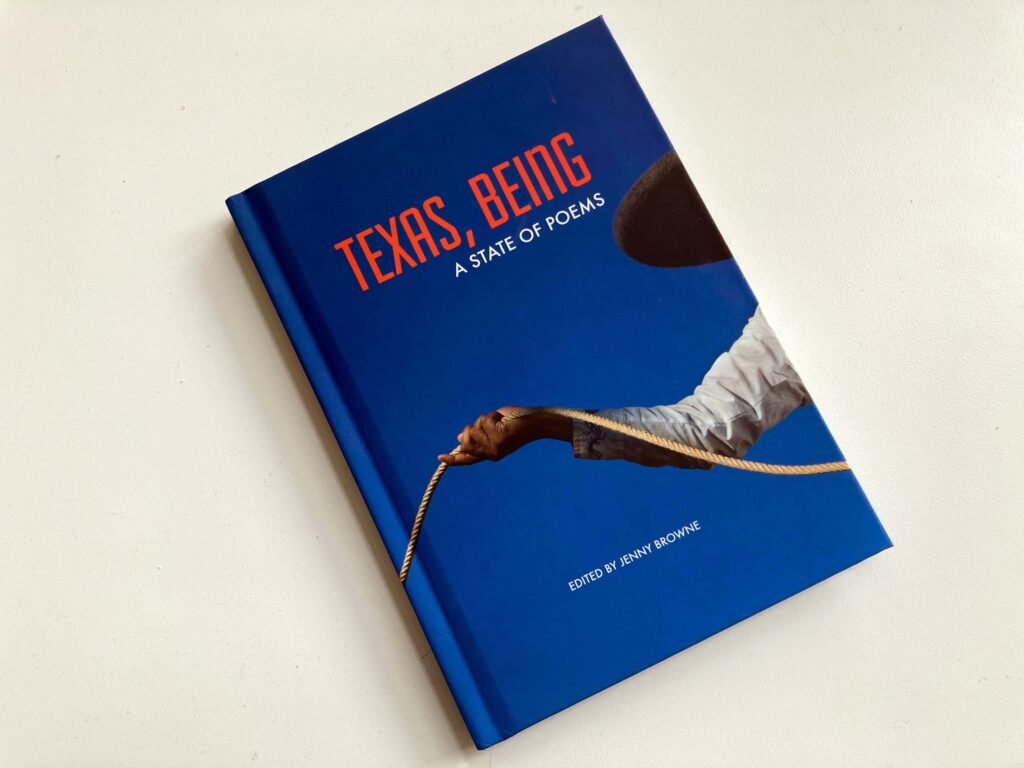 ‘Texas, Being’ explores the state’s real and emotional landscapes in poetry ‘Texas, Being’ explores the state’s real and emotional landscapes in poetry