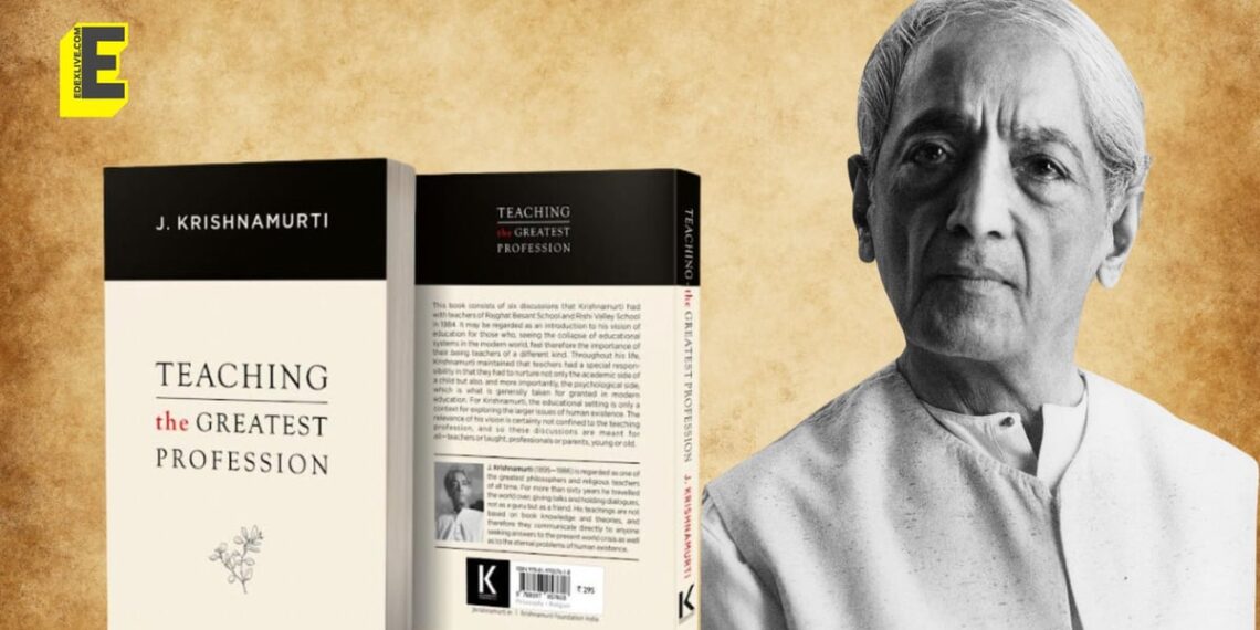 J Krishnamurti is the greatest educator of all time. His new book on teaching and education gives us a reason to remember this great soul