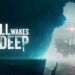 Still Wakes the Deep Is A Greatest Hits Anthology Of Modern Horror (Review)