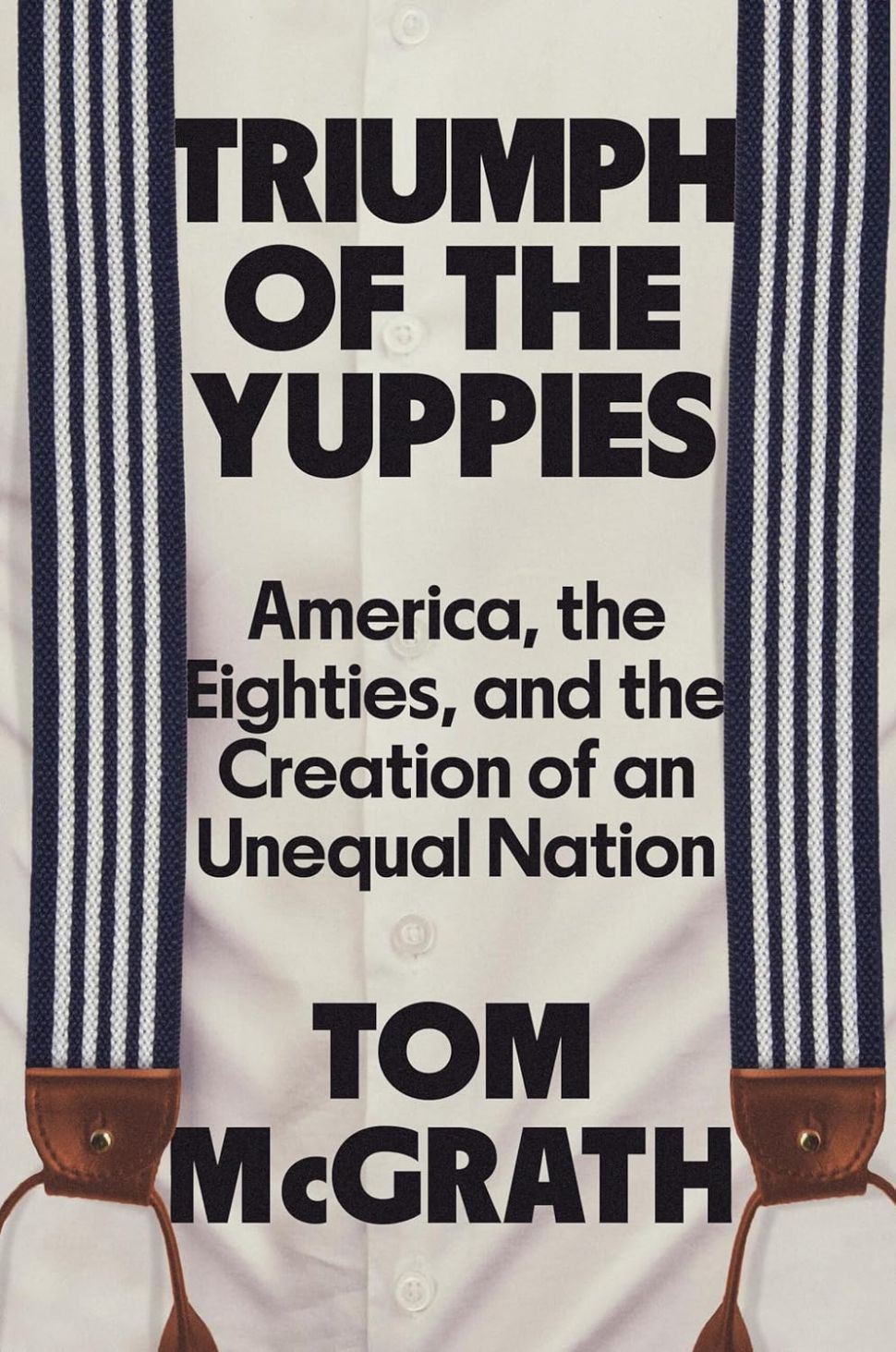A book cover featuring a close up image of suspenders over a white button down