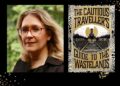 The Cautious Traveller’s Guide to the Wastelands, Sarah Brooks The Cautious Traveller’s Guide to the Wastelands, Sarah Brooks