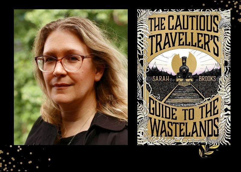 The Cautious Traveller’s Guide to the Wastelands, Sarah Brooks