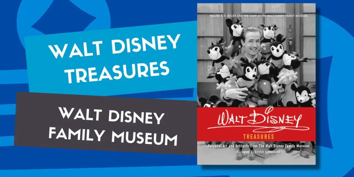 New Book To Be Released by The Walt Disney Family Museum on 15th Anniversary New Book To Be Released by The Walt Disney Family Museum on 15th Anniversary