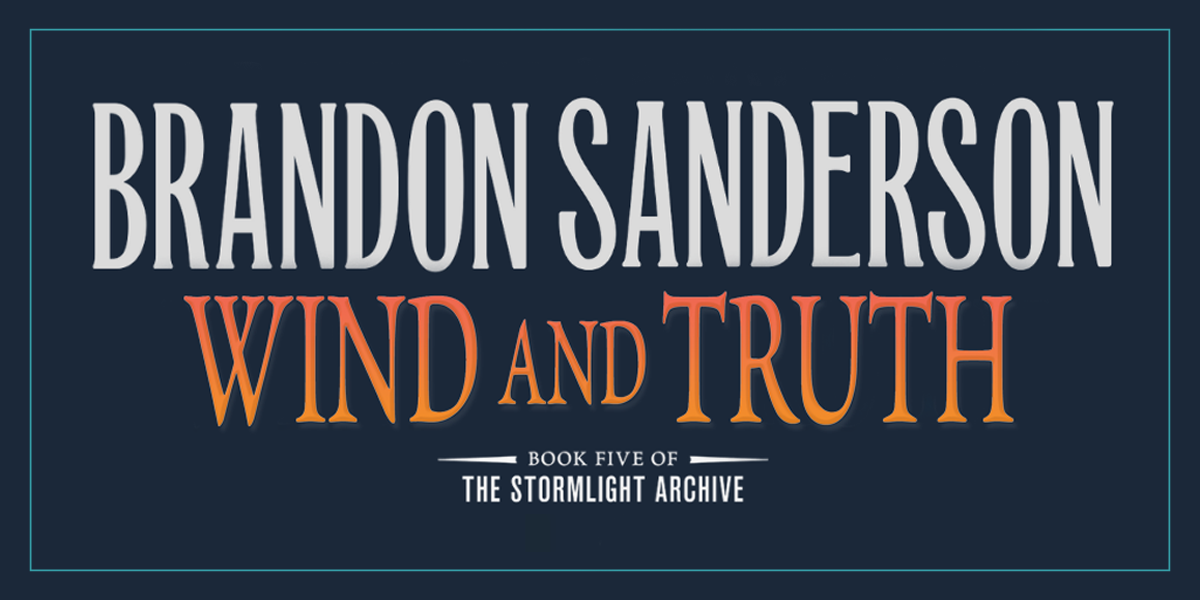 Read Wind and Truth by Brandon Sanderson: Preface and Prologue Read Wind and Truth by Brandon Sanderson: Preface and Prologue
