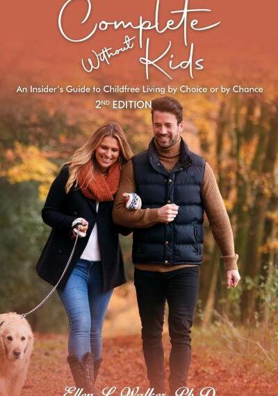 New Book Explores the Joys and Challenges of Childfree Living: New Book Explores the Joys and Challenges of Childfree Living: