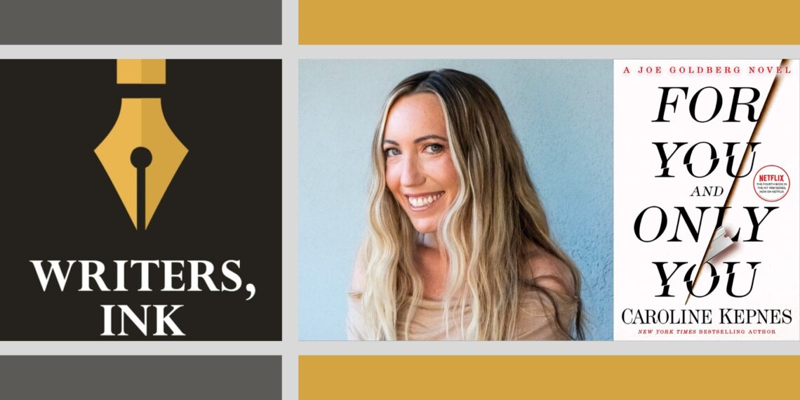 Writers Ink Podcast: Caroline Kepnes on What It’s Like to Have a Hit Netflix Show Based on Her YOU Series