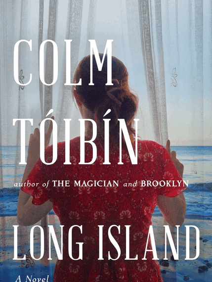 Book Marks reviews of Long Island by Colm Toibin Book Marks Book Marks reviews of Long Island by Colm Toibin Book Marks