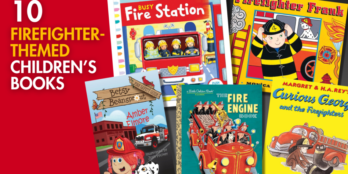 10 firefighter-themed children’s books