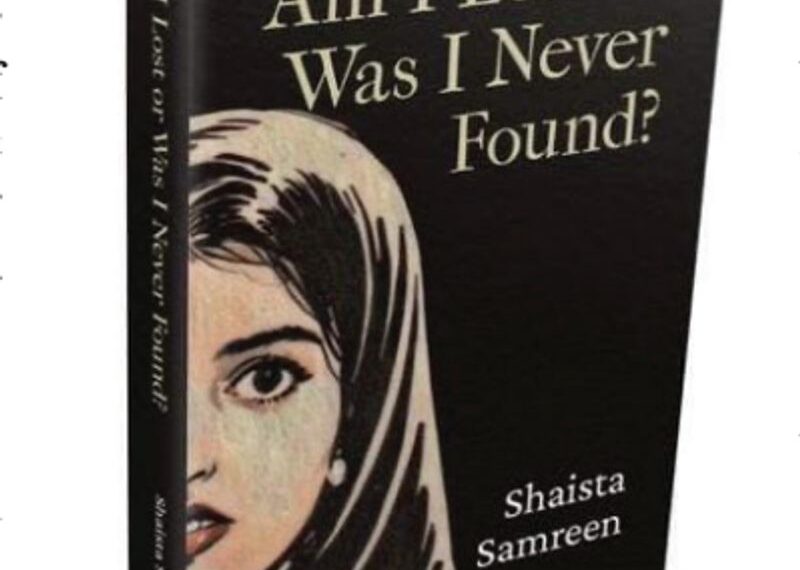 Shaista Samreen’s debut poetry collection ‘Am I Lost or Was I Never Found’ unveiled