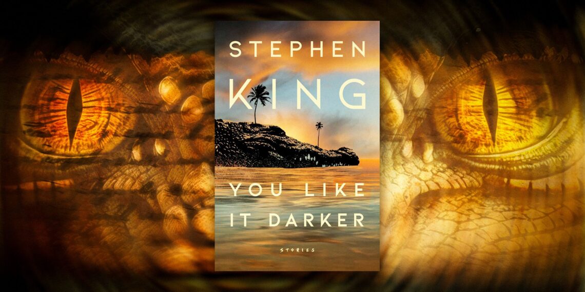 All Short Stories In Stephen King’s You Like It Darker Book, Ranked