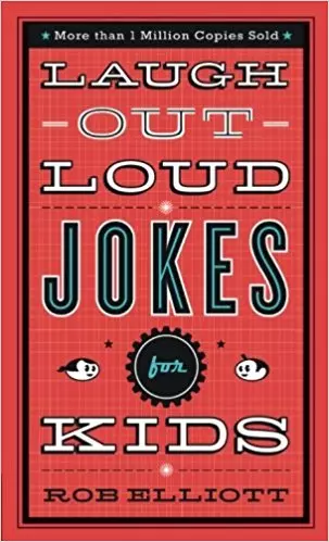 Laugh-out-loud Jokes for Kids by Rob Elliot