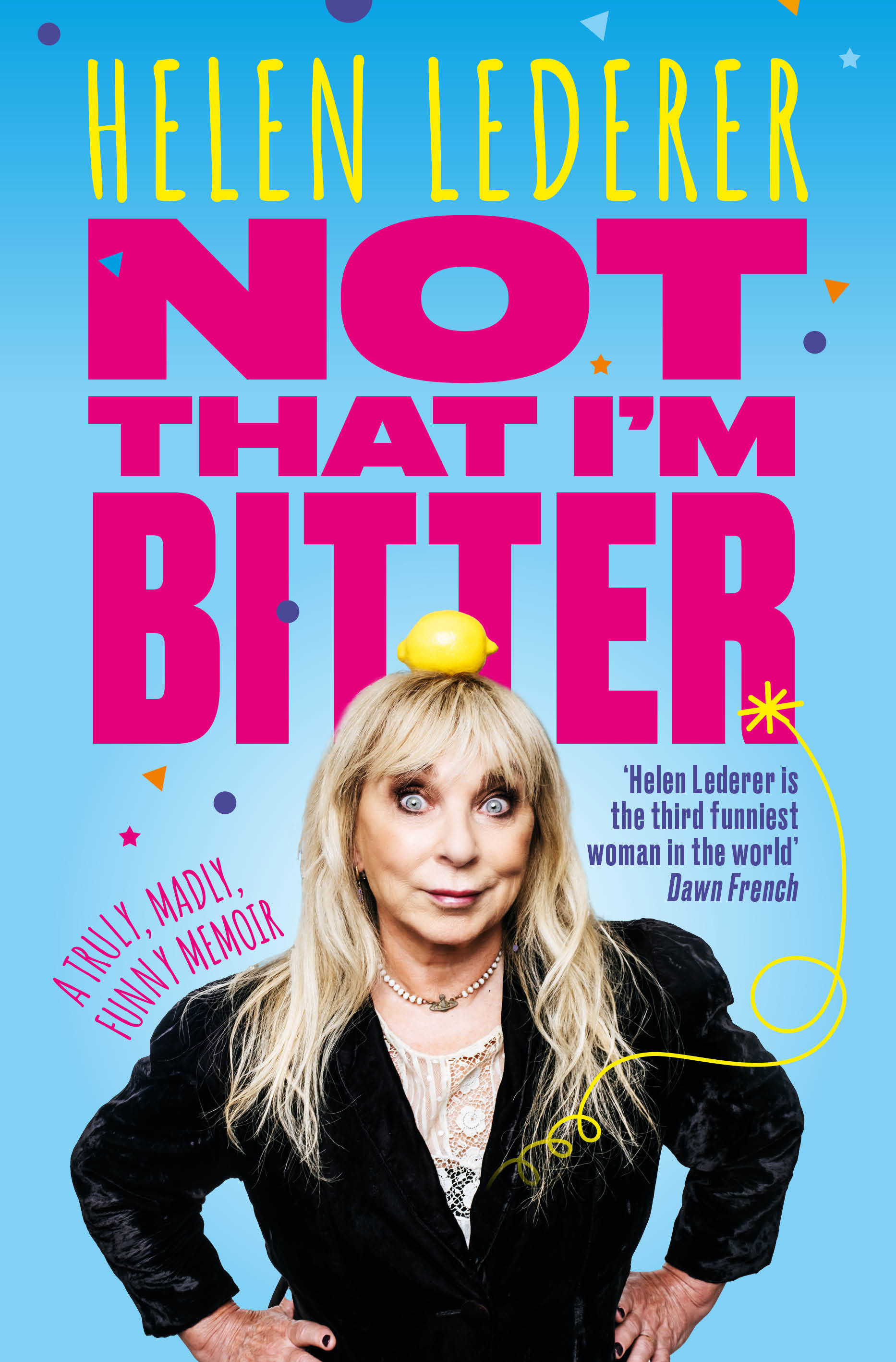 Not That I'm Bitter Helen Lederer Cover Final