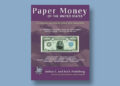 New edition of paper money book serves as valuable resource New edition of paper money book serves as valuable resource