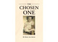 Author Mary Ann Smith’s New Book, “The Chosen One,” is a Uniquely Insightful Memoir That Shares How the Author Overcame Hard, Bitter Obstacles Author Mary Ann Smith’s New Book, “The Chosen One,” is a Uniquely Insightful Memoir That Shares How the Author Overcame Hard, Bitter Obstacles