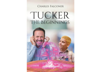 Author Charles Falconer’s New Book, “Tucker: The Beginnings,” is a Captivating Coming-of-Age Tale That Blends Together Magic and Adventure for an Unforgettable Novel