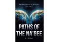 Author E. Ritter’s New Book, “Paths of the Na’gee,” is a Captivating New Fantasy Adventure Set Against the Backdrop of Mystical Worlds with Unseen Threats Author E. Ritter’s New Book, “Paths of the Na’gee,” is a Captivating New Fantasy Adventure Set Against the Backdrop of Mystical Worlds with Unseen Threats