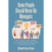 Author Manuel Franco Ortega’s New Book, “Some People Should Never Be Managers,” Draws Upon the Author’s Experiences to Reveal Poor Leadership’s Impact in the Workplace