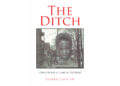 Cicero Love III’s New Book, “The Ditch: Once Upon a Time in Detroit,” Follows a Group of Youths Fighting a Government Intent on Removing Them from Their Neighborhood Cicero Love III’s New Book, “The Ditch: Once Upon a Time in Detroit,” Follows a Group of Youths Fighting a Government Intent on Removing Them from Their Neighborhood