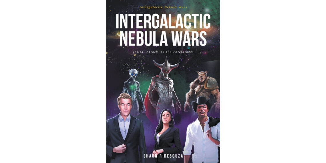 Shaun Desouza’s New Book, “Intergalactic Nebula Wars: Initial Attack On the Forefathers,” Blends Factual Theories with Fiction to Deliver a Gripping Space Fantasy