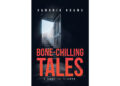 Damaria Adams’s New Book, “Bone-Chilling Tales – A Book Of Terror,” Presents an Anthology of Ten Terrifying Stories That Are Sure to Delight Fans of the Horror Genre Damaria Adams’s New Book, “Bone-Chilling Tales – A Book Of Terror,” Presents an Anthology of Ten Terrifying Stories That Are Sure to Delight Fans of the Horror Genre