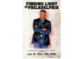 Luc M. Oke, MD, PhD’s New Book, “Finding Light in Philadelphia: An Anthology of Philosophical Poetry: Volume 1,” Invites Deep Reflection and Self-Discovery Luc M. Oke, MD, PhD’s New Book, “Finding Light in Philadelphia: An Anthology of Philosophical Poetry: Volume 1,” Invites Deep Reflection and Self-Discovery