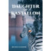 Matthew Blackburn’s New Book, “Daughter of Kastallon,” is a Thrilling Tale of Ancient Curses, Mythical Creatures, and a Young Heroine’s Quest for Destiny
