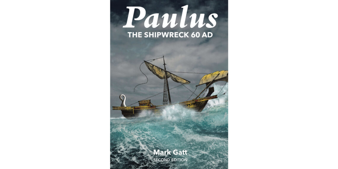 Mark Gatt’s New Book, “Paulus: The Shipwreck AD 60: Second Edition,” Explores How a Roman Anchor Could Lead to the Truth Surrounding the Location of St. Paul’s Shipwreck