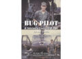 Authors Cindy Utter and LTC Lewis Hudspeth’s New Book, “Bug Pilot,” is the True Story of a Young Man’s Coming of Age in the 1960s as a Vietnam War Hero Authors Cindy Utter and LTC Lewis Hudspeth’s New Book, “Bug Pilot,” is the True Story of a Young Man’s Coming of Age in the 1960s as a Vietnam War Hero