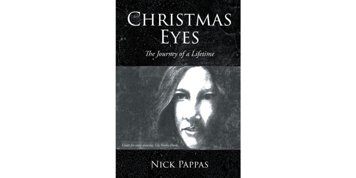 Nick Pappas’ New Book, “Christmas Eyes: The Journey of a Lifetime,” is a Whirlwind Holiday Tale Following Two Bumbling Best Friends on Their Quest to Track Down “the One”