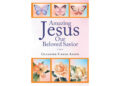 Author Gleander Fisher Aaron’s New Book, “Amazing Jesus Our Beloved Savior,” is a Benediction from God to Bring All to His Service Author Gleander Fisher Aaron’s New Book, “Amazing Jesus Our Beloved Savior,” is a Benediction from God to Bring All to His Service