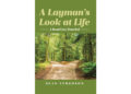 Author Sean Ferguson’s New Book, “A Layman’s Look at Life: A Road Less Traveled,” is a Compelling Discussion Aimed at Helping Readers Discover a New World View Author Sean Ferguson’s New Book, “A Layman’s Look at Life: A Road Less Traveled,” is a Compelling Discussion Aimed at Helping Readers Discover a New World View