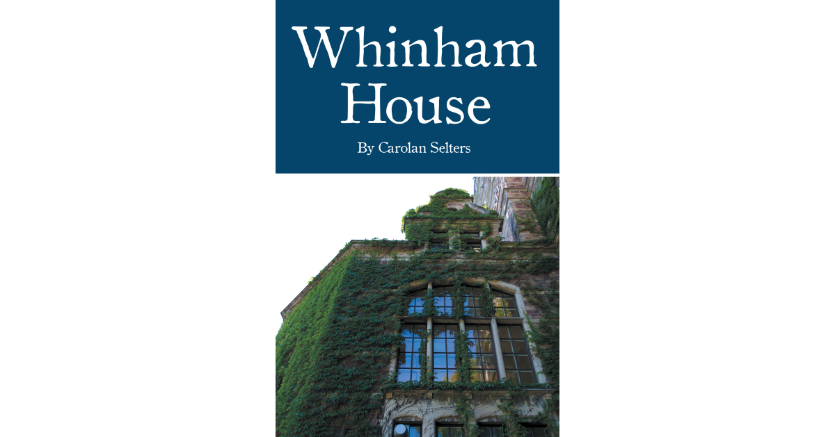 Author Carolan Selters’s New Book, “Whinham House,” Follows a Newlywed Couple Who Discover Their Honeymoon Destination at an English Manor is Actually Haunted