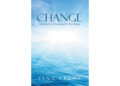 Author Tina Trent’s New Book, “Change: Friendly Faith Sharing: The Book,” is an Empowering, Faith-Based Read That Offers a Roadmap to Transformation and Spiritual Growth