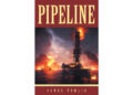 Author James Tomlin’s New Book “Pipeline” is a Captivating Romance Set Against the Backdrop of the Texas Oil Industry That Explores the Impact of Pipelines Across the US