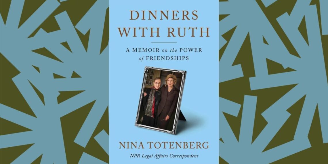 Nina Totenberg Writes of Her Friendship with Ruth Bader Ginsburg in New Book | Book of the Day