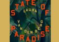 ‘State of Paradise’ effortlessly blends the commonplace and the extraordinary ‘State of Paradise’ effortlessly blends the commonplace and the extraordinary