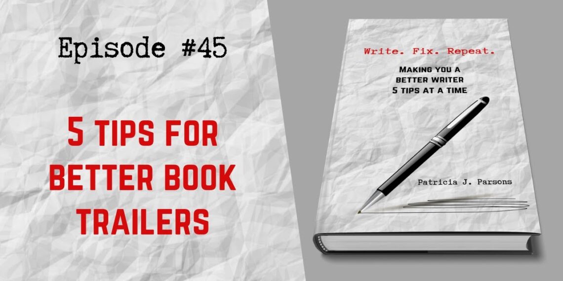 5 TIPS FOR BETTER BOOK TRAILERS