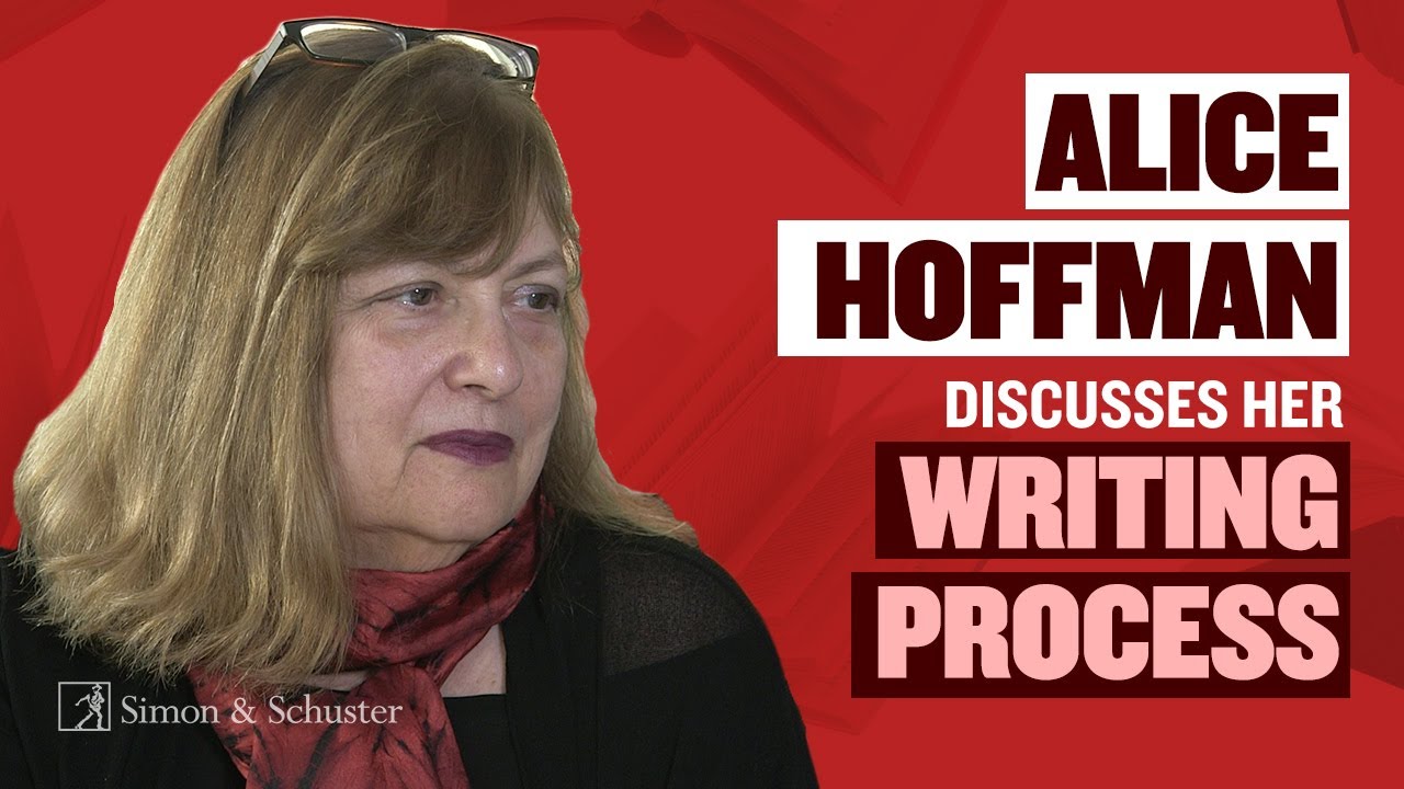 Alice Hoffman on Writing Alice Hoffman on Writing