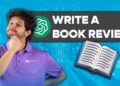 How to Write a Book Review With ChatGPT (Easy Tutorial)