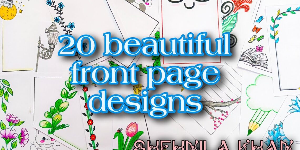 20 BEAUTIFUL BORDER DESIGNS/PROJECT WORK DESIGNS/A4 SHEET/FILE/FRONT PAGE DESIGN FOR SCHOOL PROJECT