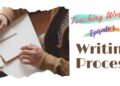 Teaching Writing ( Episode One: Writing Process) Teaching Writing ( Episode One: Writing Process)