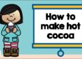 HOW TO MAKE HOT COCOA for kids – procedure writing tutorial HOW TO MAKE HOT COCOA for kids – procedure writing tutorial