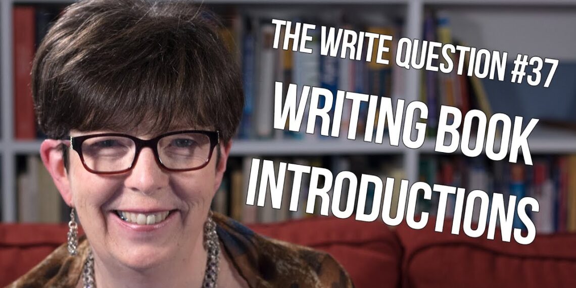 The Write Question #37: How do I write a book introduction?