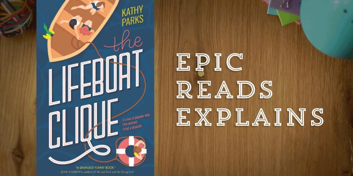 Epic Reads Explains | The Lifeboat Clique by Kathy Parks | Book Trailer
