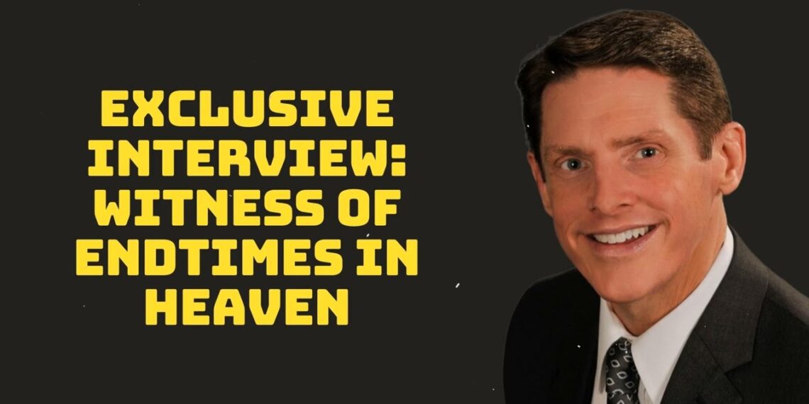 Exclusive Interview: Witness of Endtimes in Heaven – Randy Kay Book Author